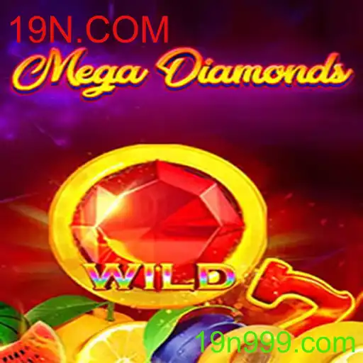 Descubra MegaDiamond: O Jogo que Está Conquistando 19N.COM
